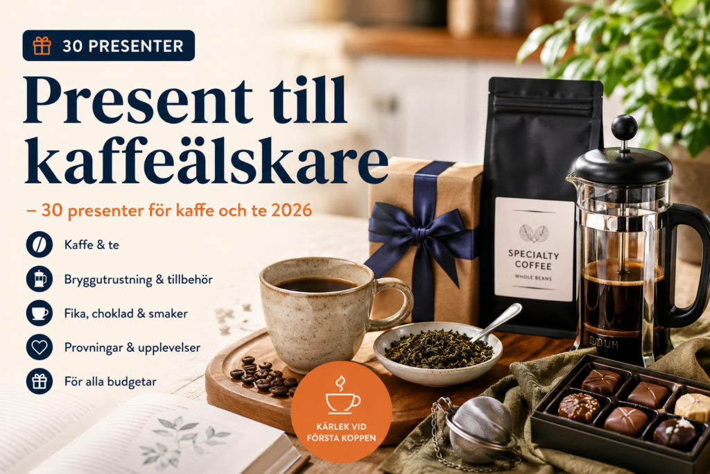 Present till kaffeälskare – 30 presenter för kaffe och te